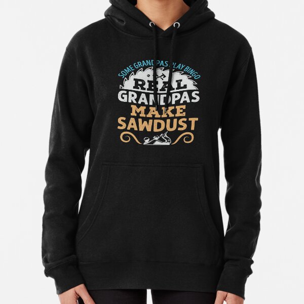 Item preview, Woodworking Grandpa Some Grandpas Play Bingo Real Grandpas Make Sawdust designed and sold by jaygo.