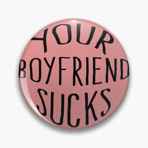 Item preview, Your Boyfriend Sucks designed and sold by milkasweet.