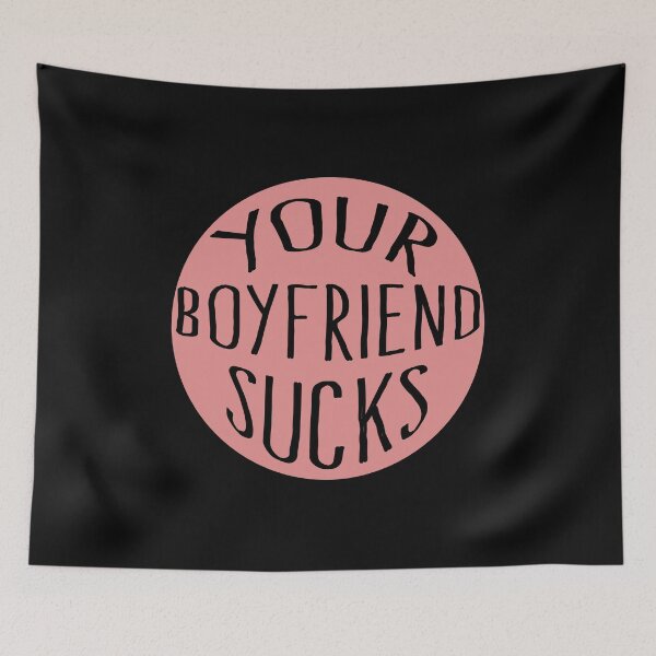 Item preview, Your Boyfriend Sucks designed and sold by milkasweet.