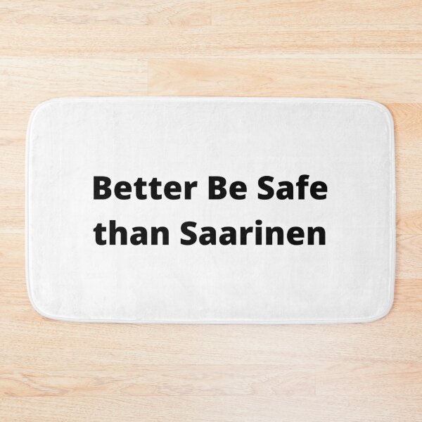 Item preview, Better Be Safe Than Saarinen Architecture Pun designed and sold by A. P..