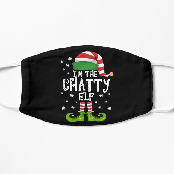 I'm the Chatty Elf Family Matching Christmas 2020 Gift Flat Mask