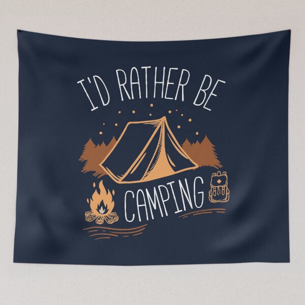 Item preview, I'd Rather Be Camping designed and sold by Full Moon.