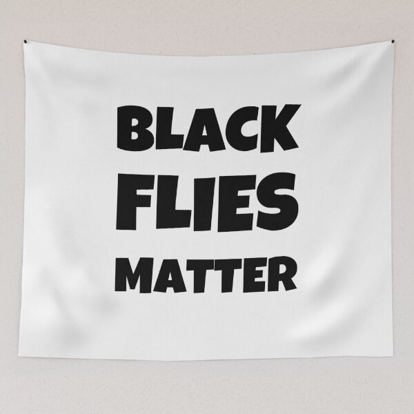 Item preview, Black Flies Matter designed and sold by Teeinno.
