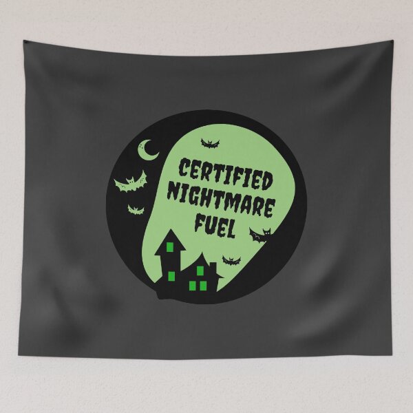 Item preview, Certified Nightmare Fuel designed and sold by wbfm.