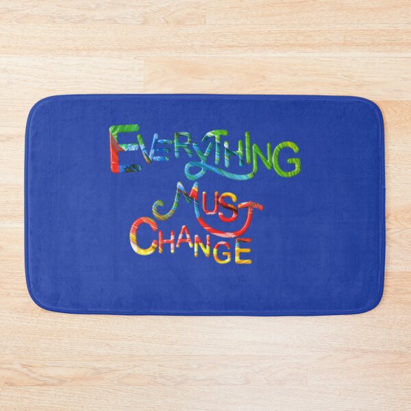 Item preview, Everything Must Change Inspirational Quote designed and sold by OneChange.
