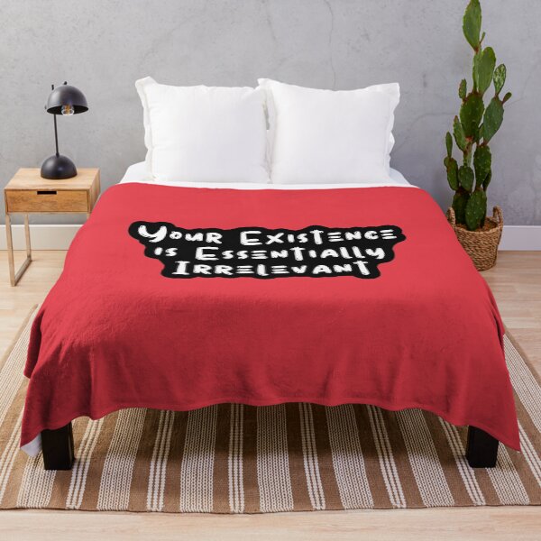 Item preview, Your Existence is Essentially Irrelevant designed and sold by kindxinn.