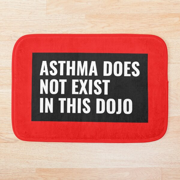 Item preview, Asthma does not exist in this dojo. designed and sold by SilverFoxStore.