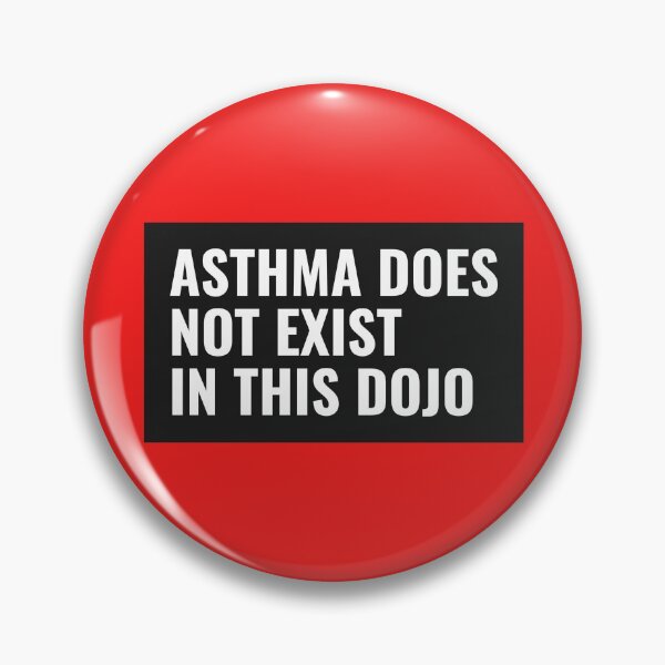 Item preview, Asthma does not exist in this dojo. designed and sold by SilverFoxStore.