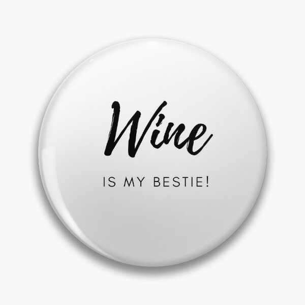 Item preview, Wine is my Bestie! designed and sold by Larchar.