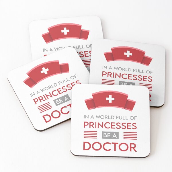 Item preview, In a World Full Of Princesses Be a Doctor designed and sold by MJLdesigns.