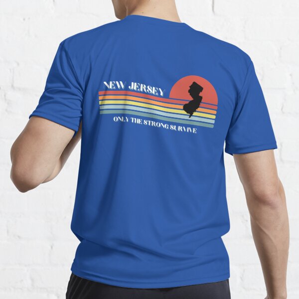 New Jersey: Only the Strong Survive T-shirt Funny New Jersey 