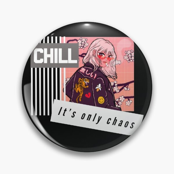 Item preview, Chill. It's only chaos. designed and sold by Newarre.