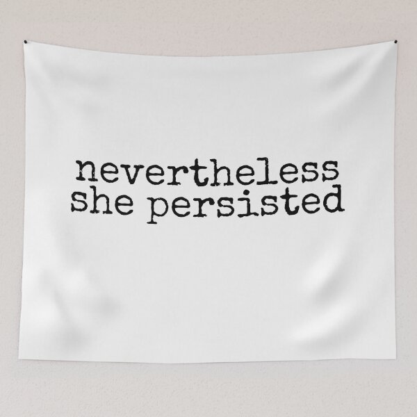 Item preview, nevertheless she persisted  designed and sold by MadEDesigns.