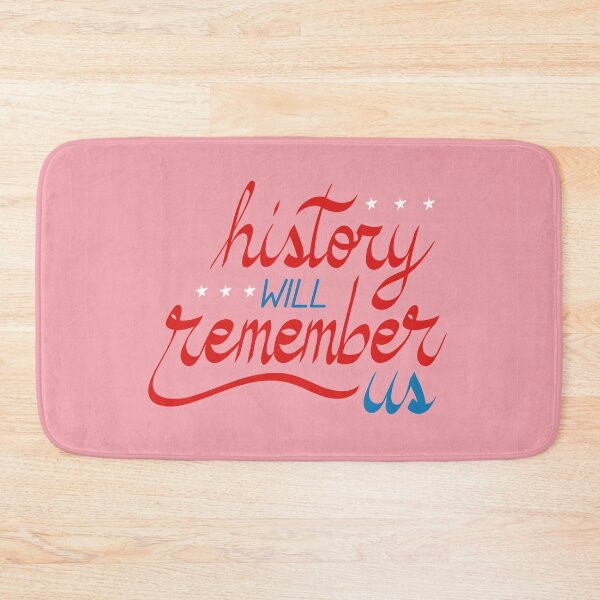Item preview, History will remember us designed and sold by itsseameh.