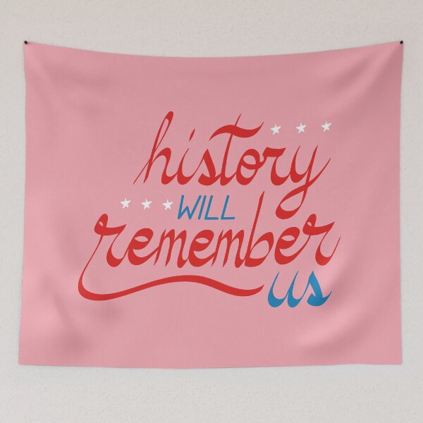 Item preview, History will remember us designed and sold by itsseameh.