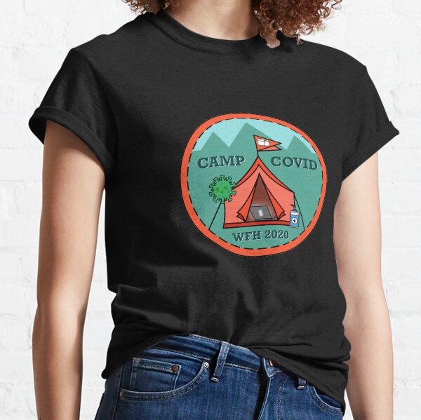 CAMP COVID: WFH 2020 Classic T-Shirt