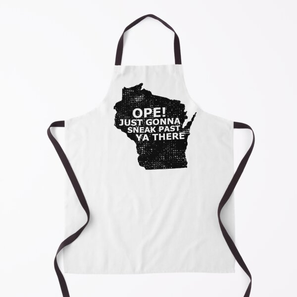 Item preview, Wisconsin Map Ope Sneak Past Ya There Slang Saying White designed and sold by Bonehead Creations.