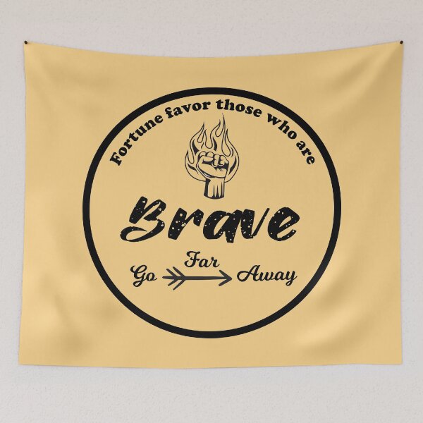 Item preview, Fortune favors those who are brave designed and sold by YourStyleB.