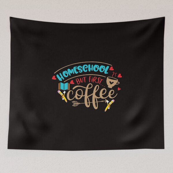 Item preview, Homeschool But First Coffee designed and sold by cutitoutsir.