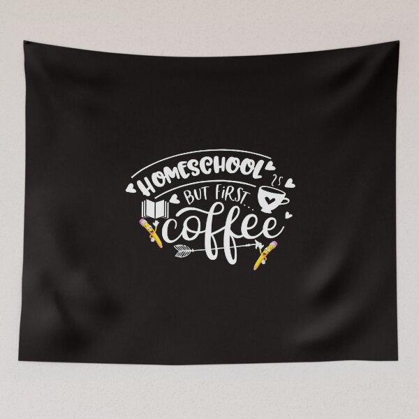 Item preview, Homeschool But First Coffee designed and sold by cutitoutsir.