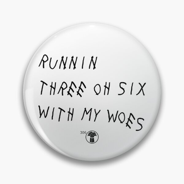 Item preview, Runnin' 306 With My Woes designed and sold by madeinsask.