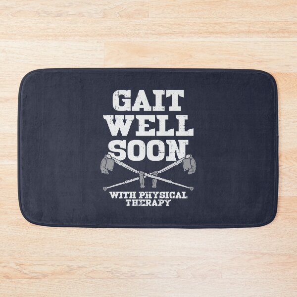 Item preview, Physical Therapy Gait Well Soon designed and sold by Bricke.