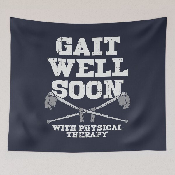Item preview, Physical Therapy Gait Well Soon designed and sold by Bricke.