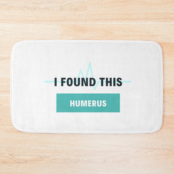Item preview, I Found This Humerus designed and sold by jpremiumdesigns.