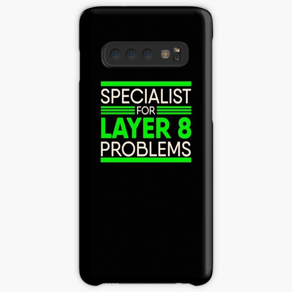 Specialist For Layer 8 Problems for IT Administrator & Support Samsung Galaxy Snap Case