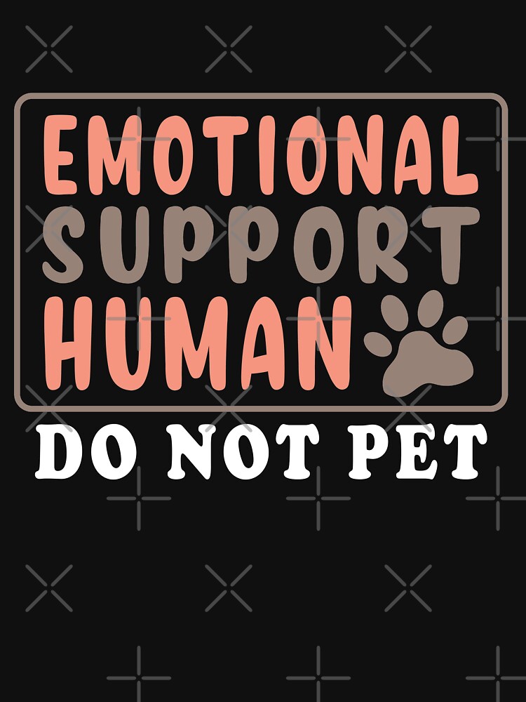 quot Emotional Support Human quot T shirt by minatostore2020 Redbubble