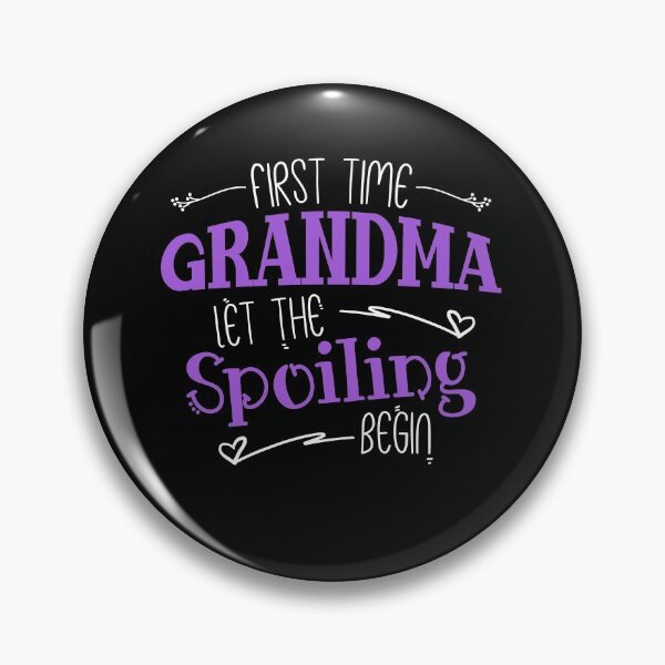 Item preview, First Time Grandma Let the Spoiling Begin - Funny First Time Grandmoms Grandmother designed and sold by Dressed For  Duty.
