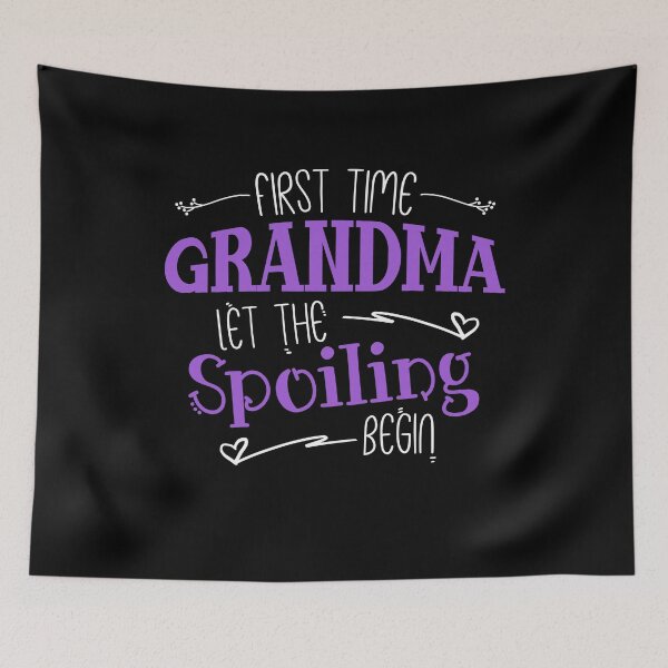 Item preview, First Time Grandma Let the Spoiling Begin - Funny First Time Grandmoms Grandmother designed and sold by Dressed For  Duty.