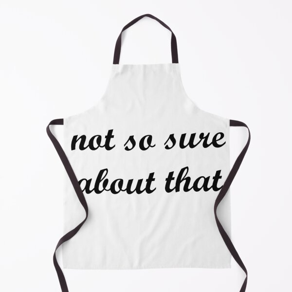 Item preview, "not so sure about that" designed and sold by mandalahaze.