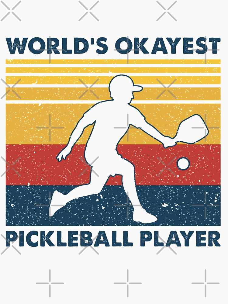 Disover World's Okayest Pickleball Player Classic T-Shirt