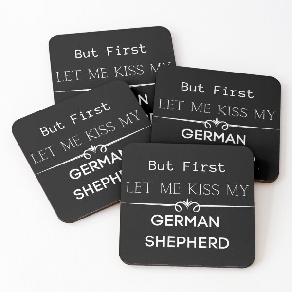 Item preview, Let Me Kiss My German Shepherd designed and sold by FunPrint.