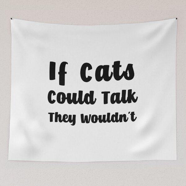Item preview, Funny Cat Quote White designed and sold by FrenchsTuck.