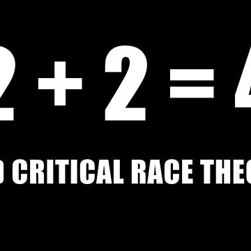 Artwork thumbnail, 2 + 2 = 4 ; End Critical Race Theory by EveningLandInst