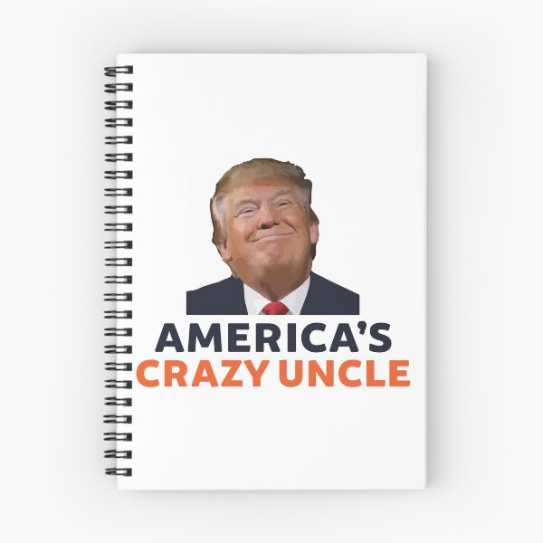 Item preview, Donald Trump America's Crazy Uncle designed and sold by realpatriots.