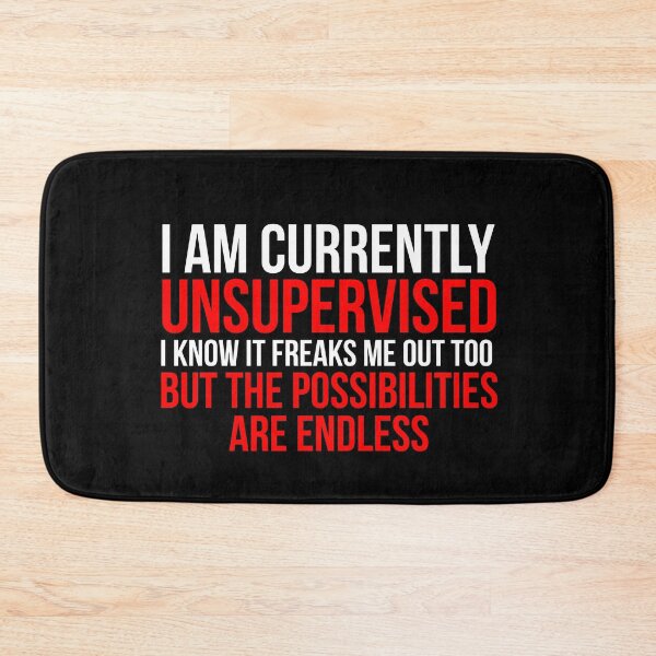 Item preview, I am currently unsupervised, I know it freaks me out too designed and sold by evokearo.