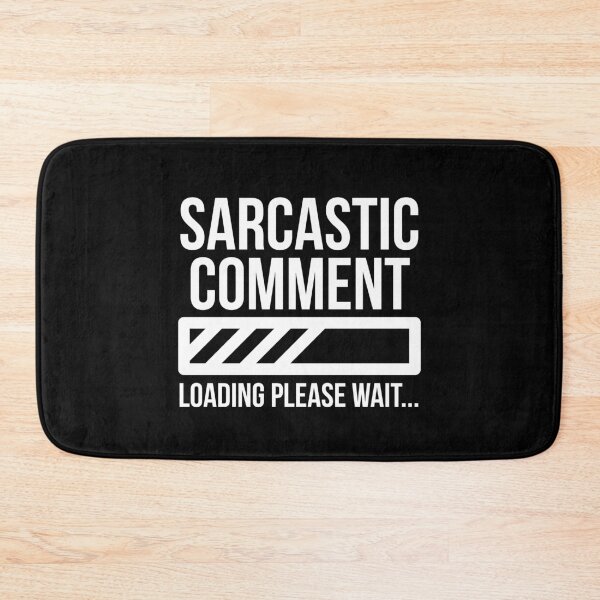 Item preview, Sarcastic Comment Loading designed and sold by evokearo.
