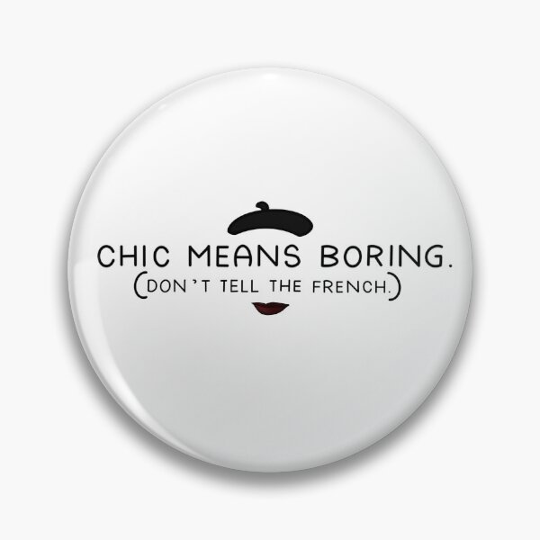 Item preview, Fleabag: Chic means boring, don’t tell the French designed and sold by katesredbubbles.