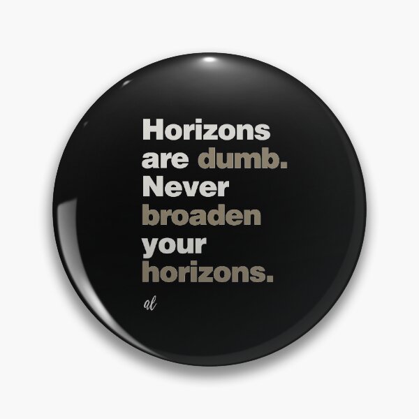 Item preview, Horizons are Dumb. designed and sold by lobstershorts.