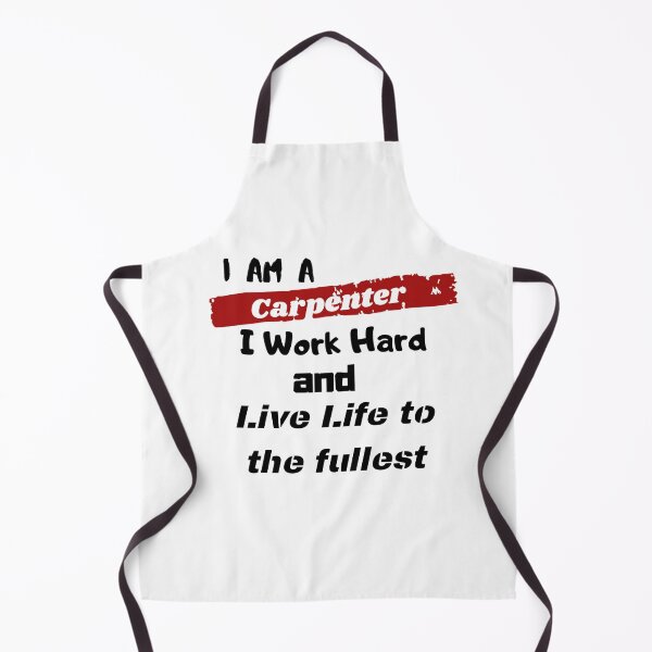 Item preview, I am a Carpenter - I work hard and live life to the fullest designed and sold by ZaysEnd.