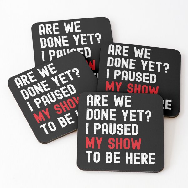 Item preview, Funny Binge Watching Paused My Show Gift For TV Show Fans designed and sold by VDKMerch.