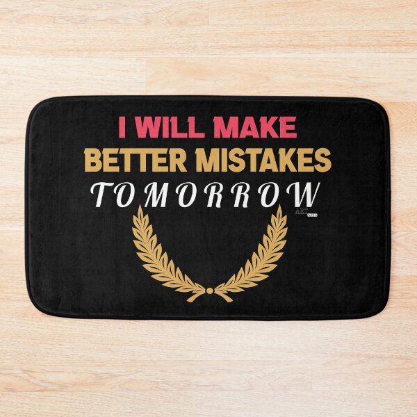Item preview, I will make better mistakes tomorrow designed and sold by Szak129.