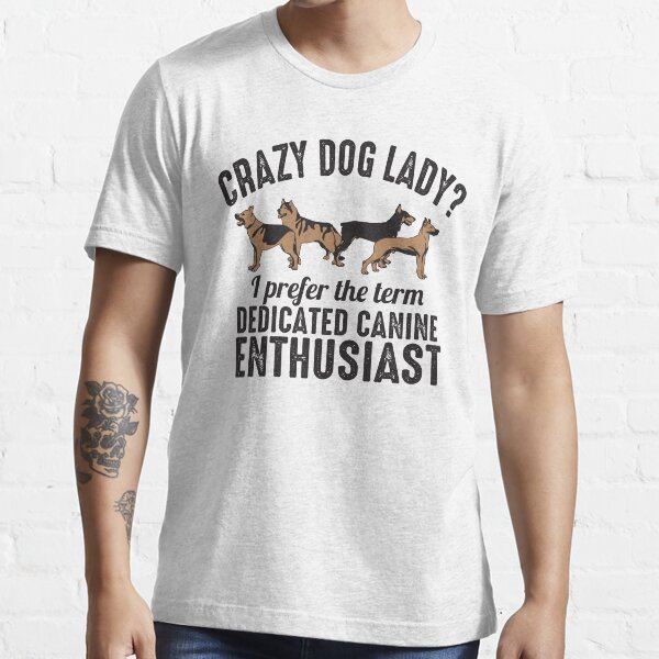 "Funny crazy dog lady canine saying design gift" Tshirt for Sale by Redbubble
