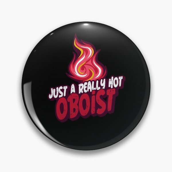 Item preview, Just A Really Hot Oboist designed and sold by PunyPun.