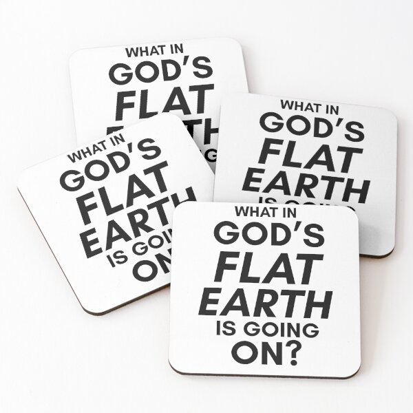 Item preview, Galavant-Inspired "What in God's Flat Earth...?" designed and sold by mulberrydragon.