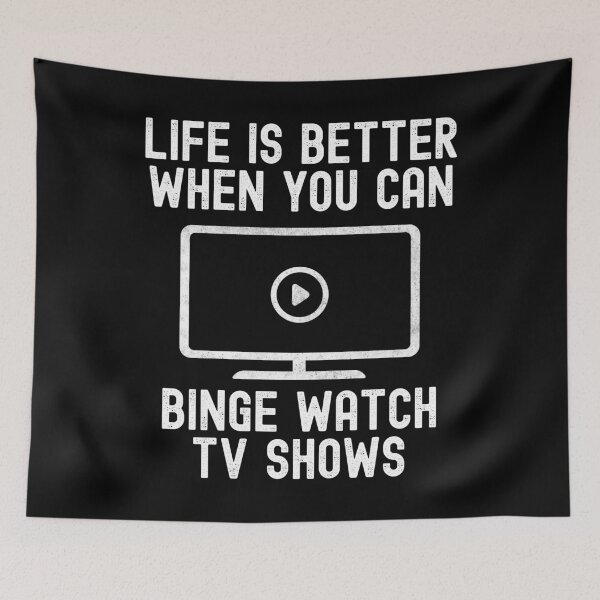 Item preview, Funny Binge Watching Life Is Better Gift For TV Show Fans designed and sold by VDKMerch.