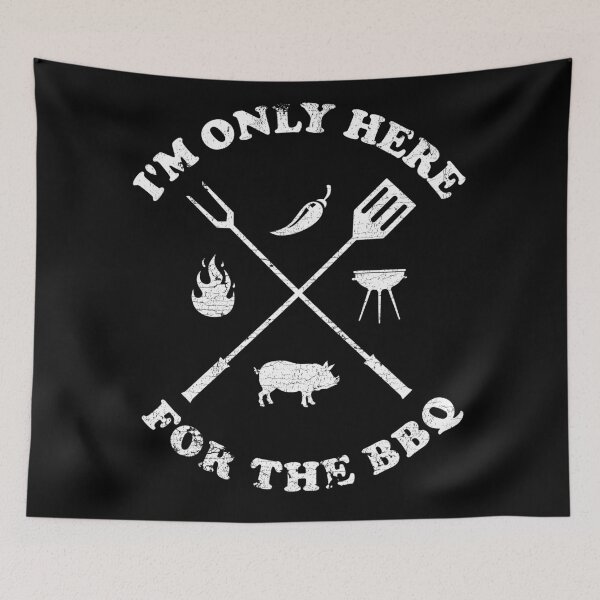 Item preview, I'm Only Here For The BBQ ✅ designed and sold by sachpica.